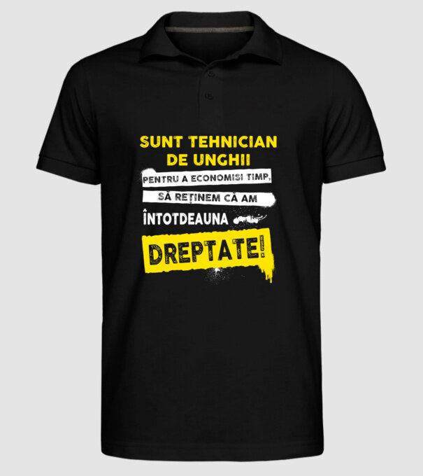 Sunt tehnician de unghii, pentru a economisi timp, să reținem că am întotdeauna dreptate! model negru pe tricou