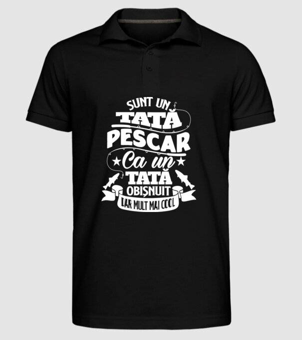 Sunt un tată pescar, ca un tată obișnuit, dar mult mai cool model negru pe tricou
