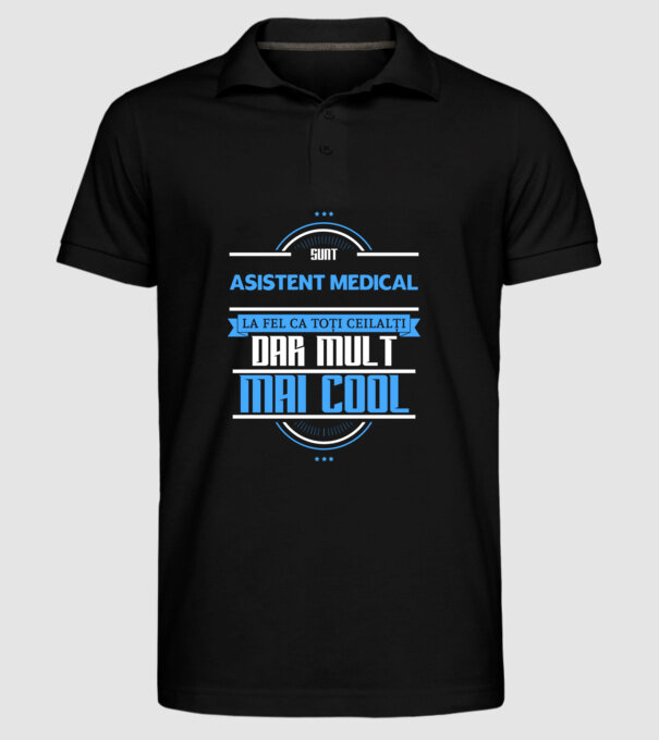 Sunt ASISTENT MEDICAL, la fel ca toți ceilalți, dar mult mai cool model negru pe tricou