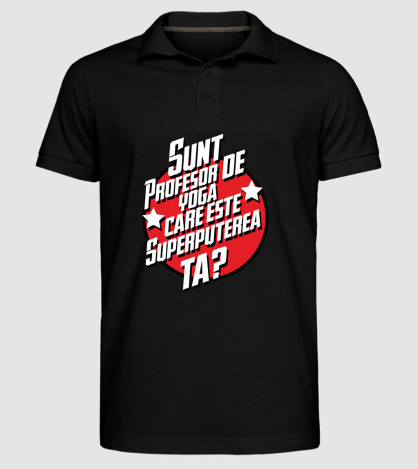 sunt profesor de yoga, care este superputerea ta? model negru pe tricou