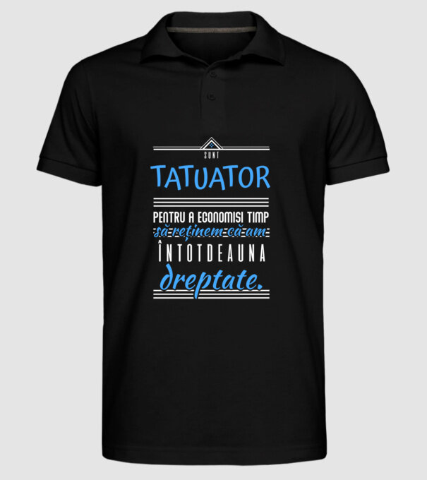 sunt tatuator, pentru a economisi timp, să reținem că am întotdeauna dreptate model negru pe tricou