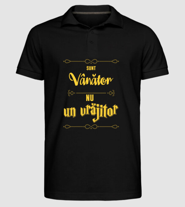 Sunt vânător, nu un magician model negru pe tricou