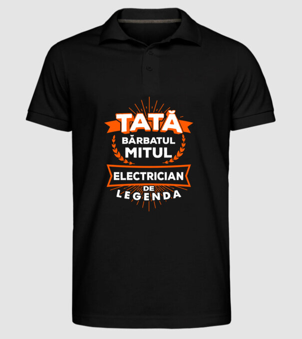 Tată - bărbatul, mitul, electrician de legendă model negru pe tricou