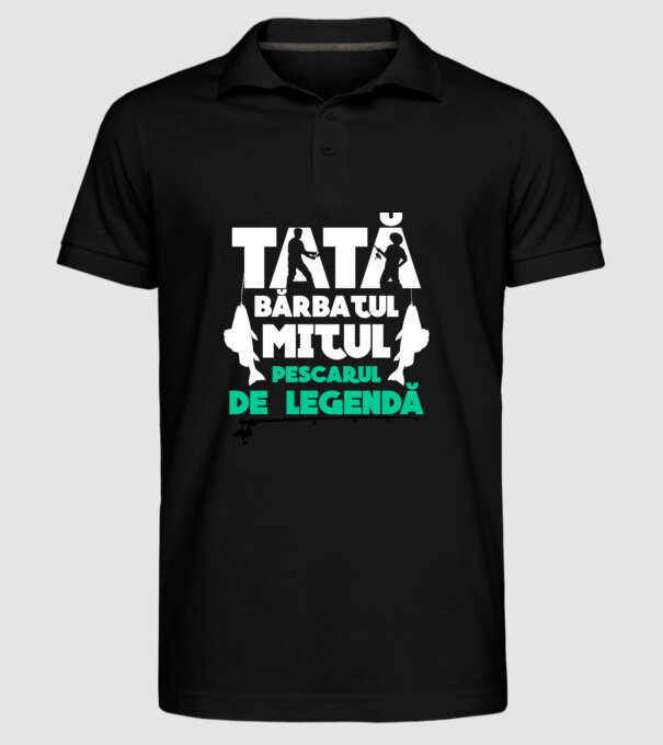 Tată - bărbatul, mitul, pescarul de legendă model negru pe tricou