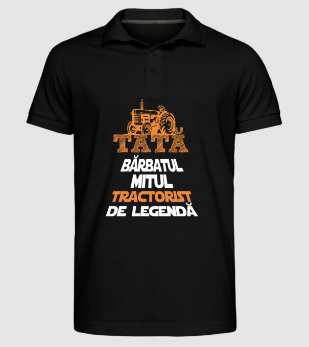 TATĂ - bărbatul, mitul, tractorist de legendă model negru pe tricou