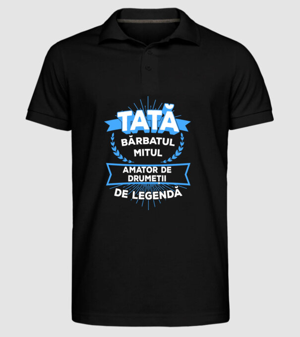 TATĂ - bărbatul, mitul, amator de drumeții de legendă model negru pe tricou