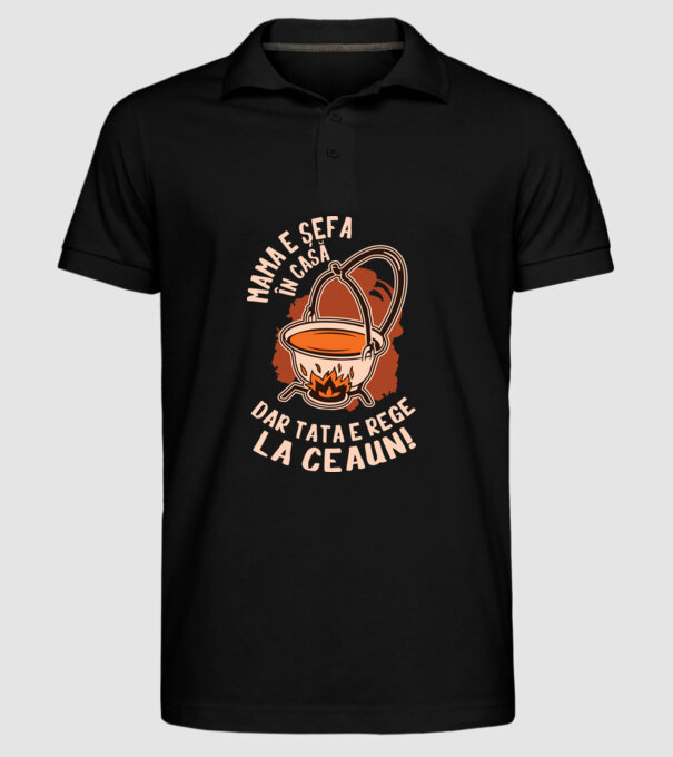 Mama e șefa în casă, dar tata e rege la ceaun! model negru pe tricou