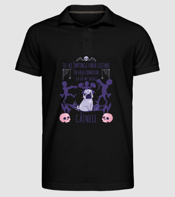 te-aș împinge fără ezitare în fața zombilor ca să-mi salvez câinele model negru pe tricou