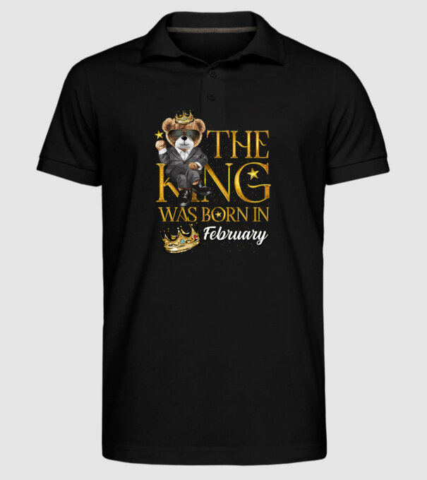 The king was born int FEBRUARY model negru pe tricou