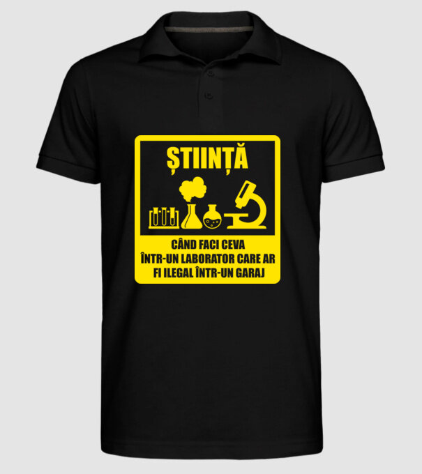 știință: când faci ceva într-un laborator care ar fi ilegal într-un garaj model negru pe tricou