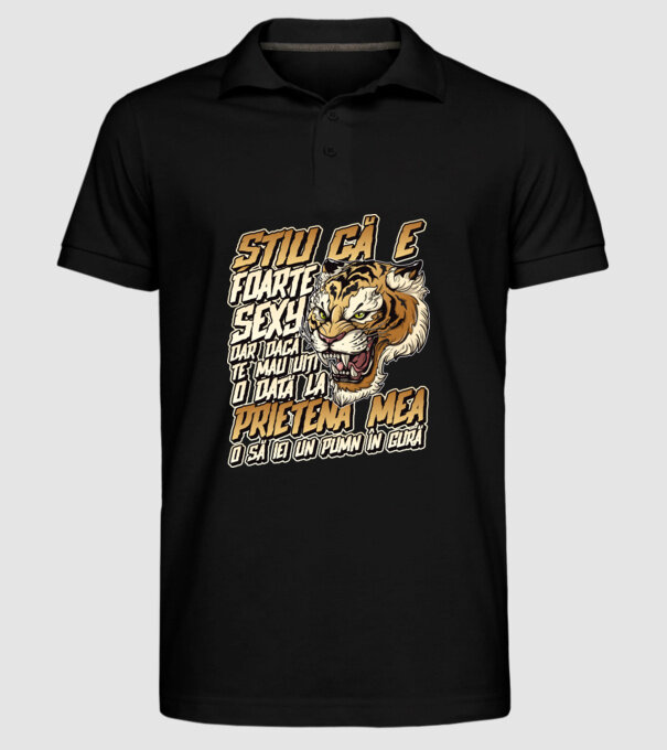 Știu că e foarte sexy, dar dacă te mai uiți o dată la prietena mea, o să iei un pumn în gură model negru pe tricou