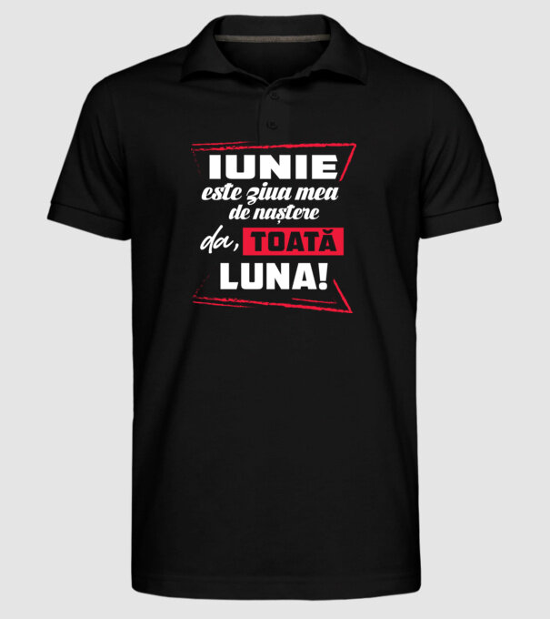 Toată luna IUNIE model negru pe tricou