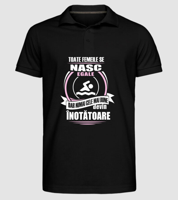 toate femeile se nasc egale, dar numai cele mai bune devin înotătoare model negru pe tricou