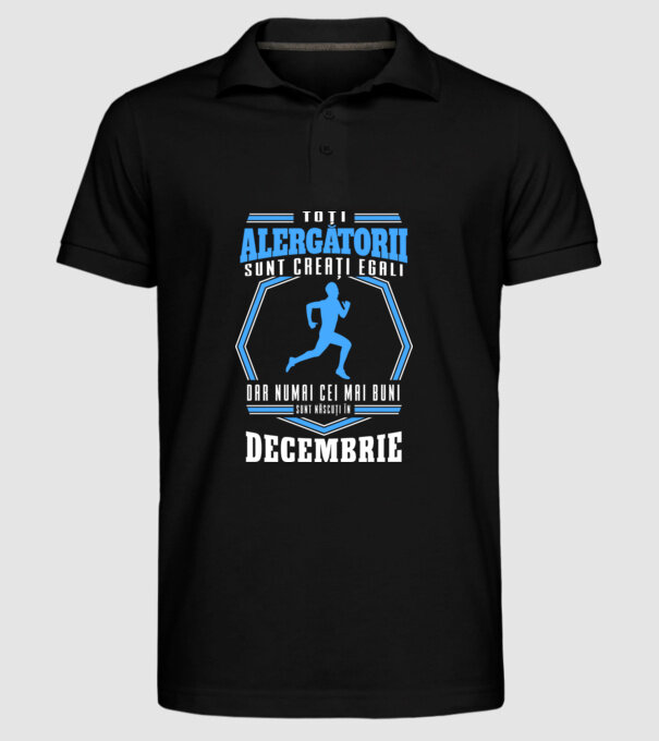 Toți alergătorii sunt creați egali, dar numai cei mai buni sunt născuți în decembrie model negru pe tricou