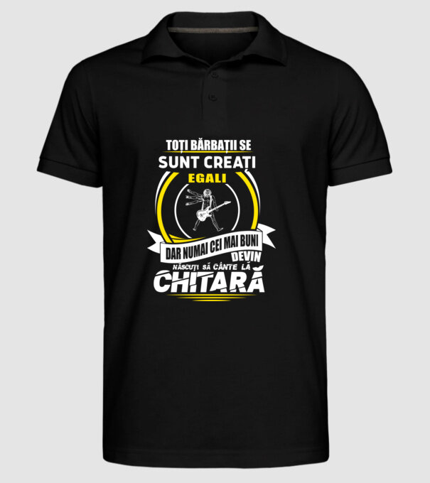 Toți bărbații se nasc egali născuți să cânte la chitară model negru pe tricou
