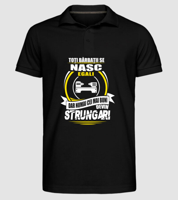 Toți bărbații se nasc egali strungari model negru pe tricou