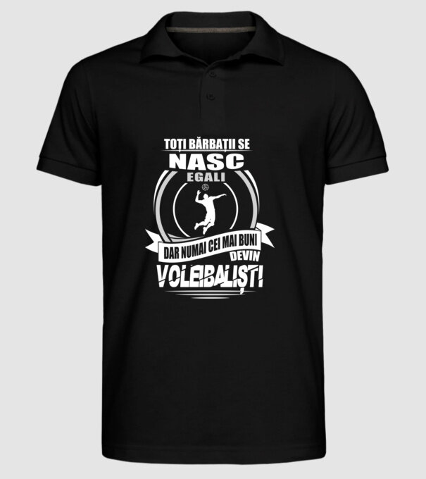 Toți bărbații se nasc egali voleibaliști model negru pe tricou