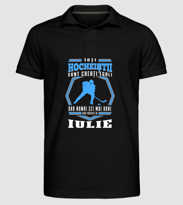 Toți hocheiștii sunt creați egali, dar numai cei mai buni sunt născuți în_Iulie model negru pe tricou