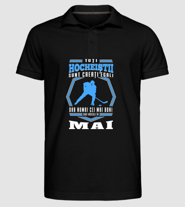 Toți hocheiștii sunt creați egali, dar numai cei mai buni sunt născuți în_Mai model negru pe tricou