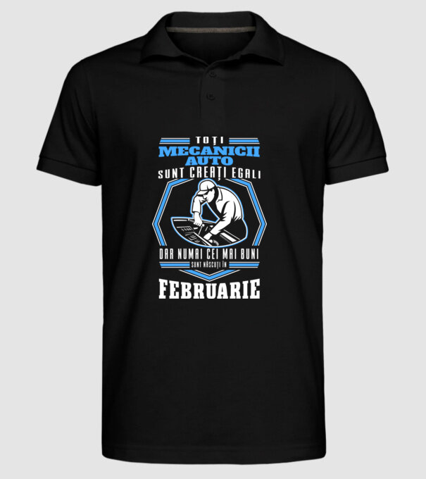 Toți mecanicii auto sunt creați egali, dar numai cei mai buni sunt născuți în februarie model negru pe tricou