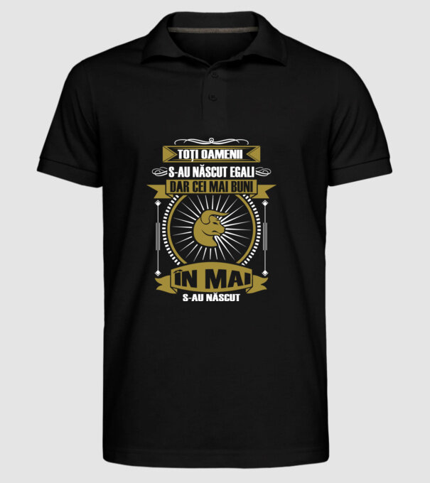 Toți oamenii s-au născut egali, dar cei mai buni s-au născut în mai model negru pe tricou