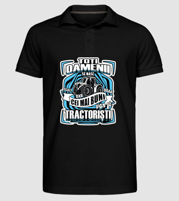 toți oamenii - se nasc egali dar doar cei mai buni vor fi tractoriști model negru pe tricou