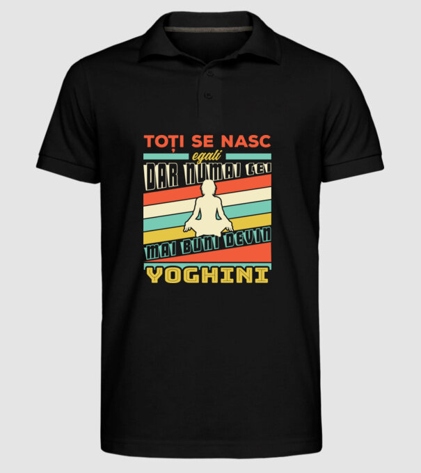 toți se nasc egali, dar numai cei mai buni devin yoghini model negru pe tricou