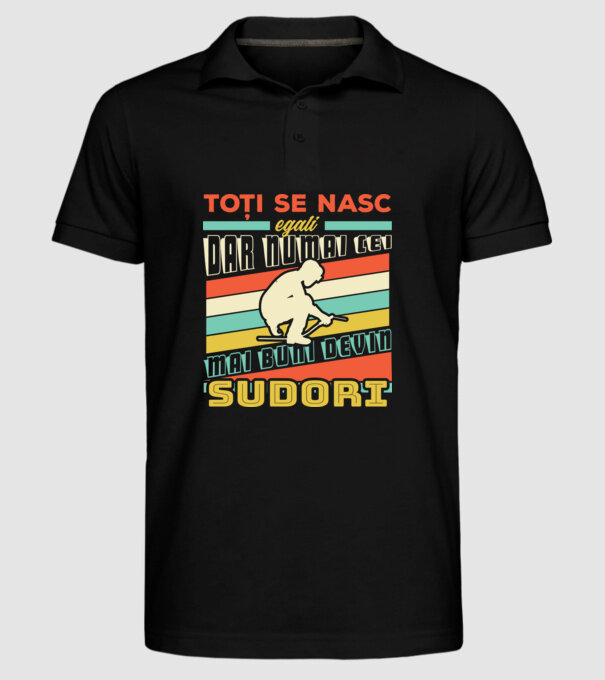 Toți se nasc egali, dar numai cei mai buni devin sudori model negru pe tricou