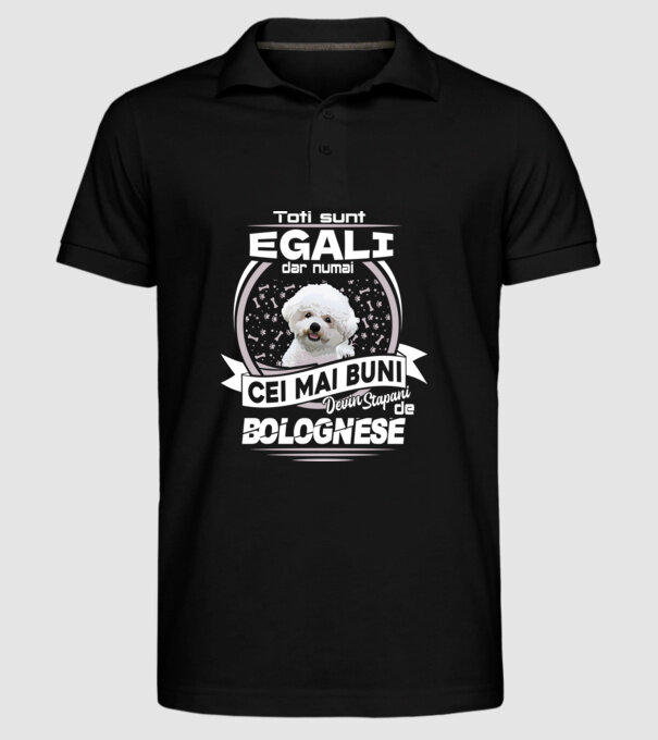 Toți sunt egali, dar numai cei mai buni devin stăpâni de bolognese lght model negru pe tricou
