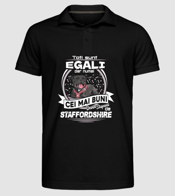 Toți sunt egali, dar numai cei mai buni devin stăpâni de staffordshire lght model negru pe tricou