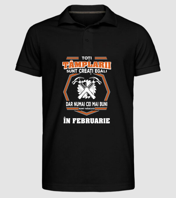 toți tâmplarii sunt creați egali, dar numai cei mai buni sunt născuți în februarie model negru pe tricou