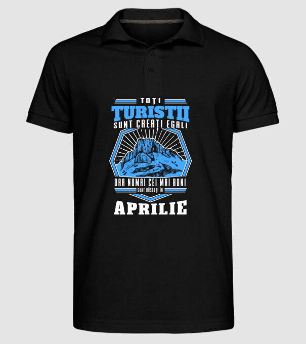 Toți turiștii sunt creați egali, dar numai cei mai buni sunt născuți în aprilie. model negru pe tricou