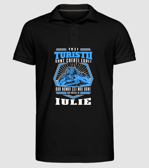 Toți amatorii de drumeții sunt creați egali, dar numai cei mai buni sunt născuți în iulie model negru pe tricou