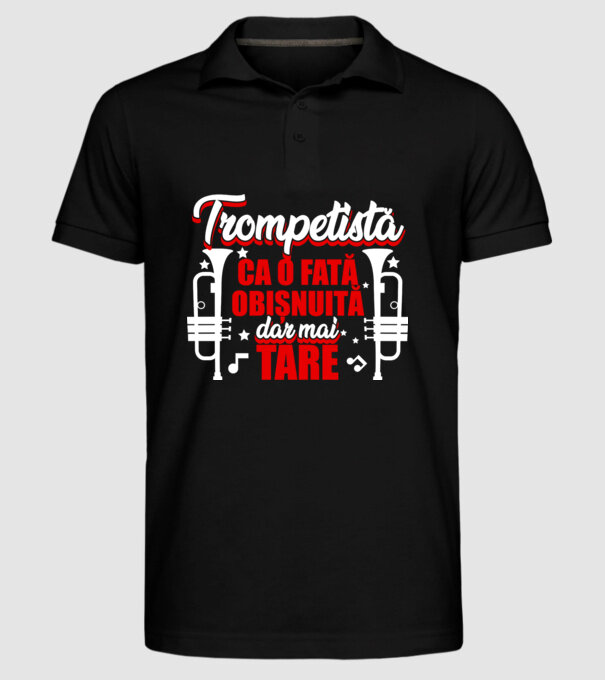 trompetistă: ca o fată obișnuită, dar mai tare model negru pe tricou