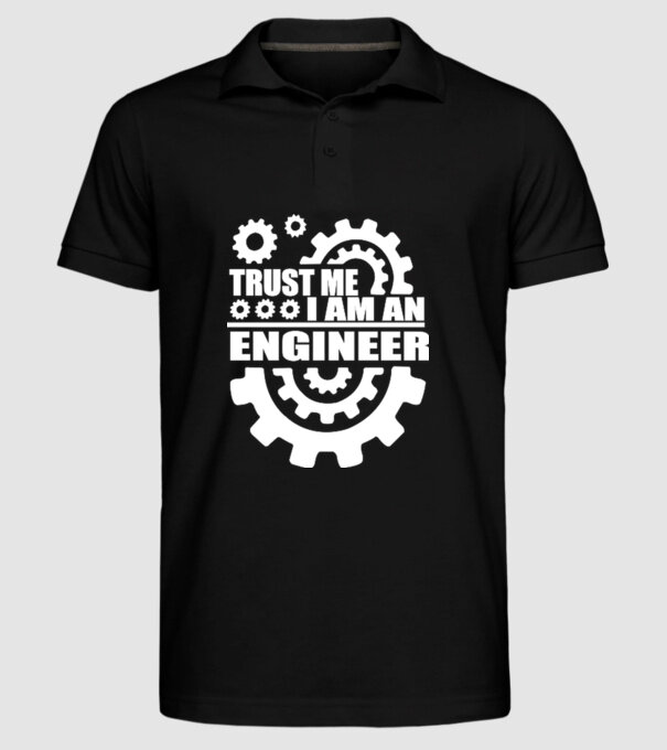 Trust me I am an engineer model negru pe tricou