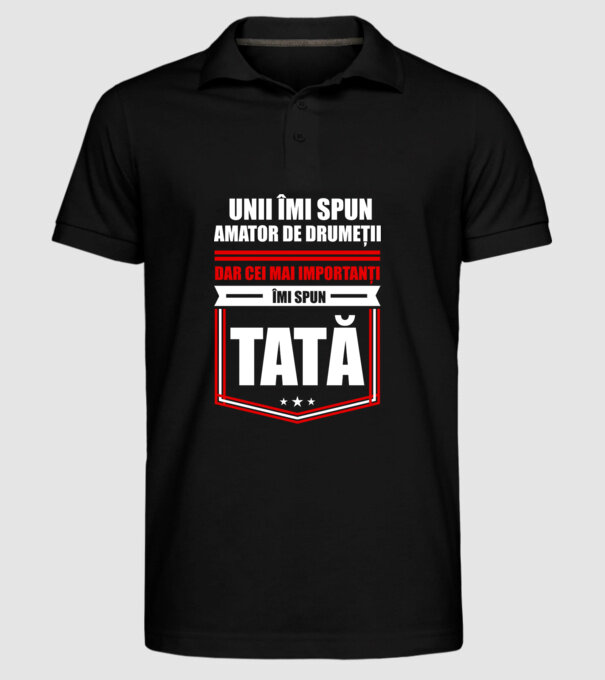 Unii îmi spun amator de drumeții, dar cei mai importanți îmi spun tată model negru pe tricou