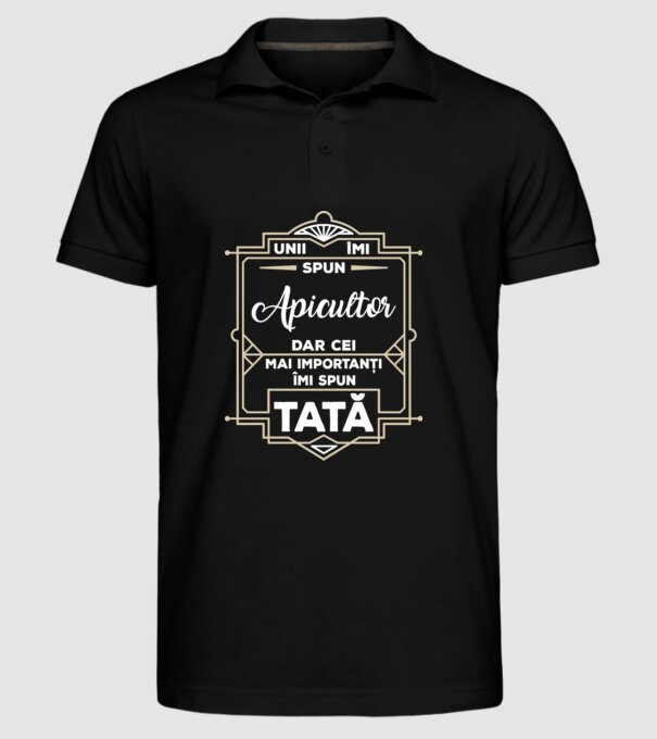 unii îmi spun apicultor, dar cei mai importanți îmi spun tată model negru pe tricou