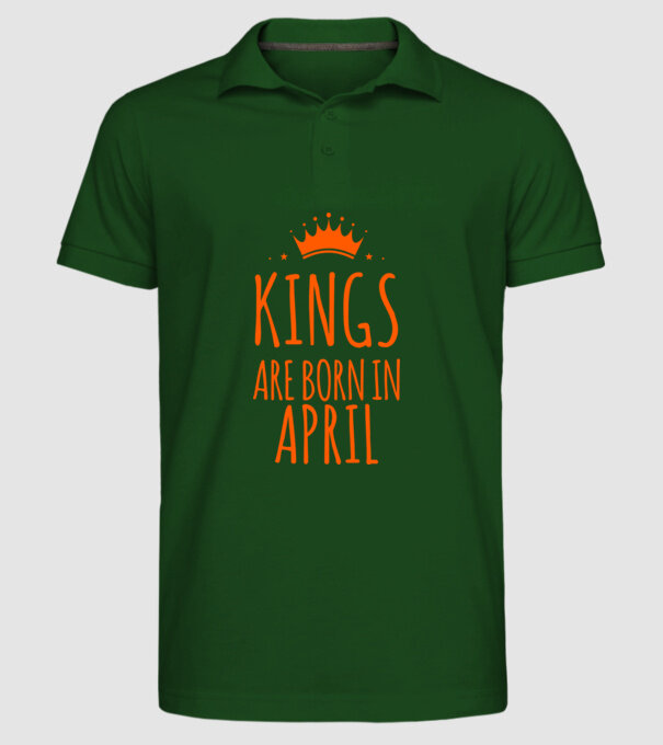 Kings are born in - April model verde închis pe tricou