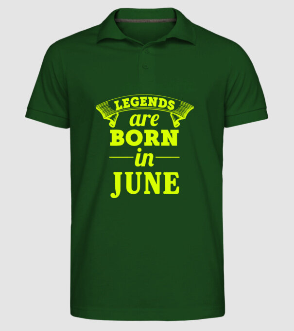 Legends are born in June model verde închis pe tricou