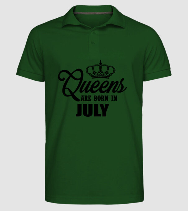 Queens are born in - July model verde închis pe tricou