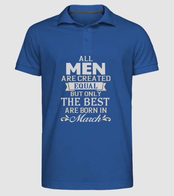 All men created equal but only the beat are born in march model albastru regal pe tricou