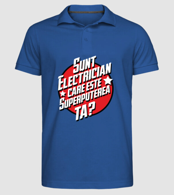 sunt electrician, care este superputerea ta? model albastru regal pe tricou