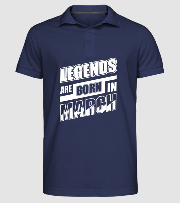 Legends are born in March model albastru închis pe tricou