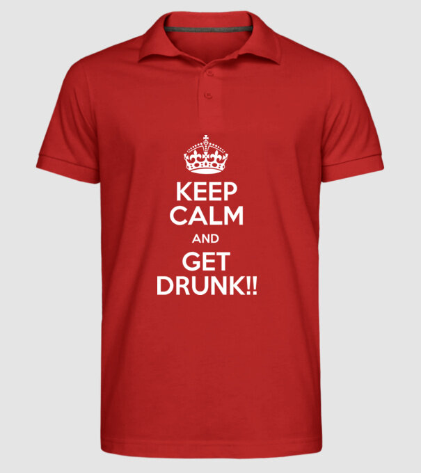 keep calm and get drunk model roșu pe tricou