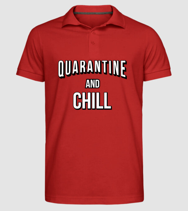 Quarantine and Chill model roșu pe tricou