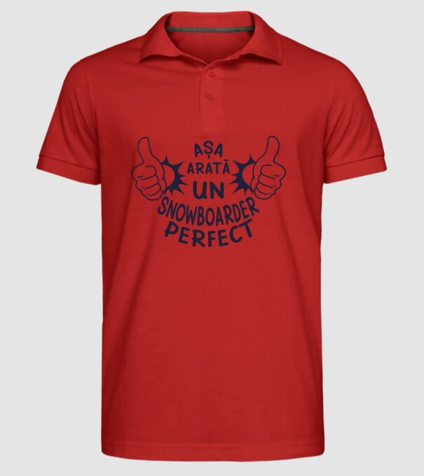 AȘA ARATĂ UN SNOWBOARDER PERFECT model roșu pe tricou