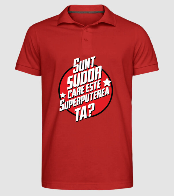 sunt sudor, care este superputerea ta? model roșu pe tricou