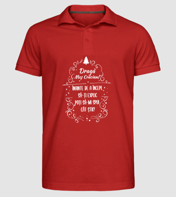 dragă Moș Crăciun! înainte de a începe să-ți explic, poți să-mi spui cât știi? model roșu pe tricou