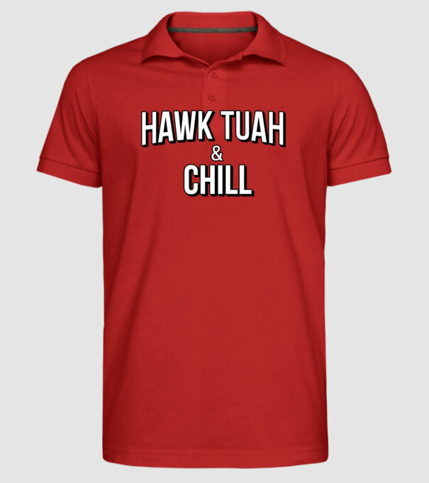 Hawk tuah and chill netflix model roșu pe tricou