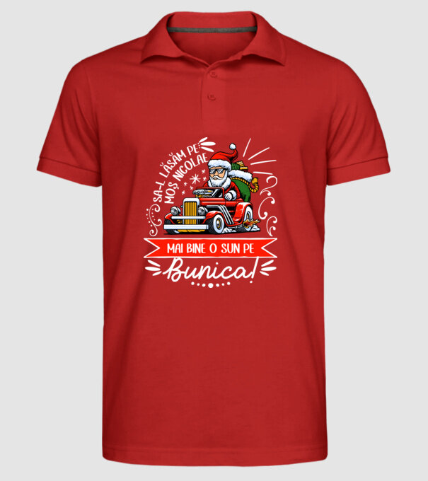 Să-l lăsăm pe Moș Nicolae, mai bine o sun pe bunica! model roșu pe tricou
